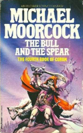 The Bull and the Spear - 05 by Michael Moorcock
