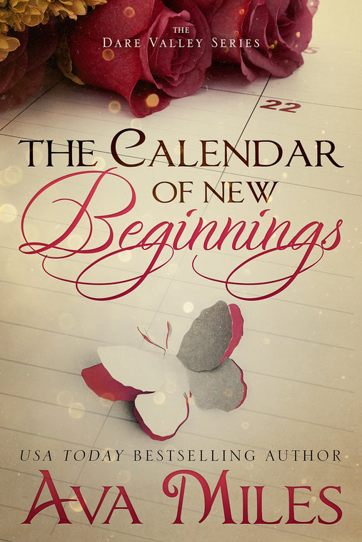The Calendar of New Beginnings by Ava Miles