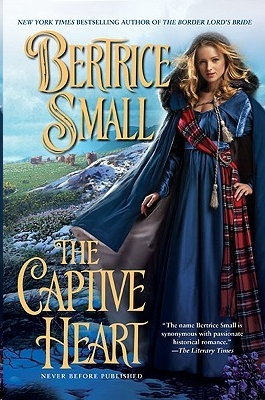 The Captive Heart by Bertrice Small