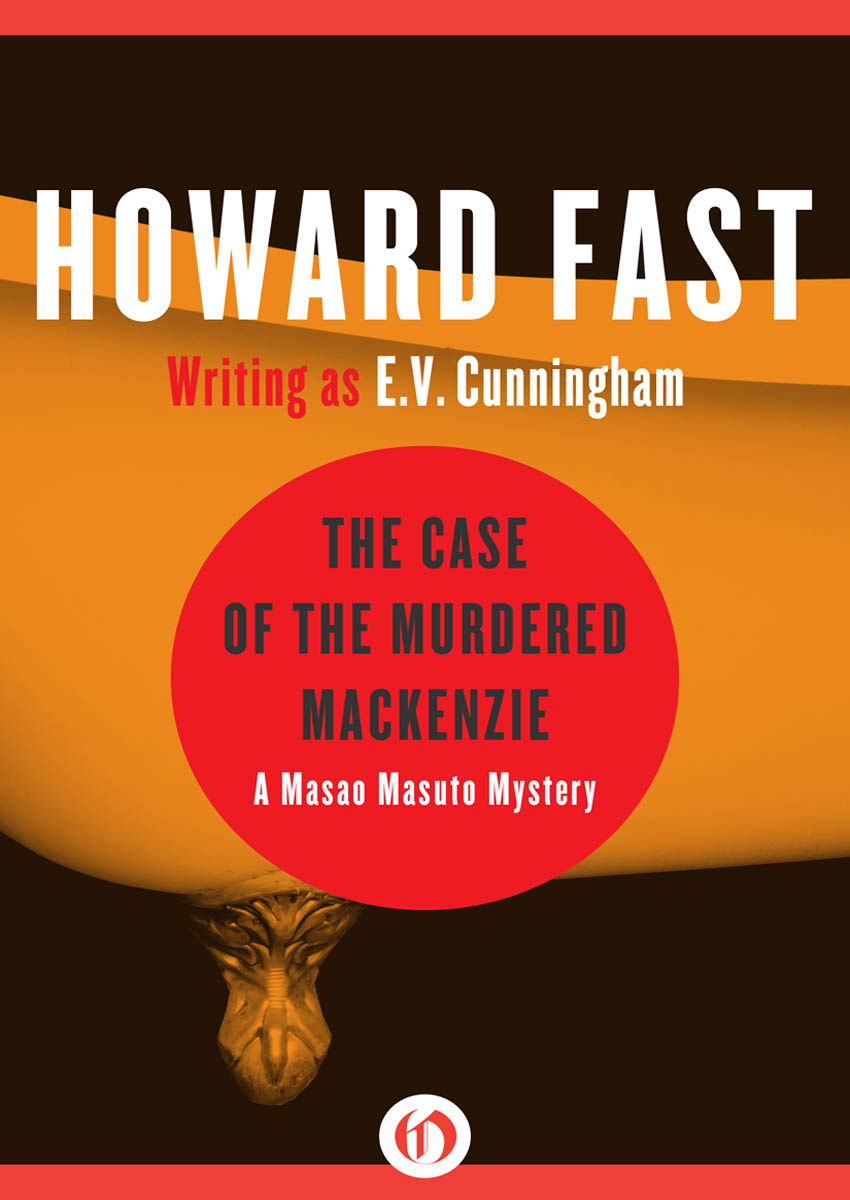 The Case of the Murdered MacKenzie: A Masao Masuto Mystery (Book Seven) by Howard Fast
