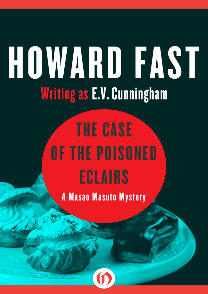 The Case of the Poisoned Eclairs: A Masao Masuto Mystery by Howard Fast