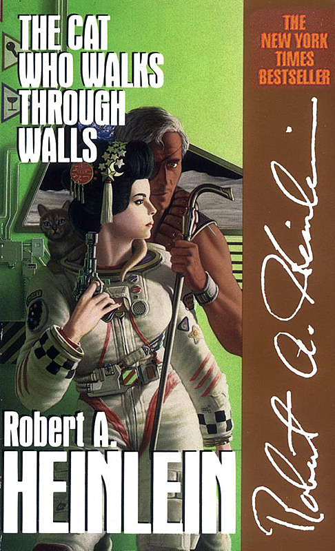 The Cat Who Walks Through Walls by Robert A. Heinlein