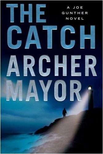 The Catch by Archer Mayor
