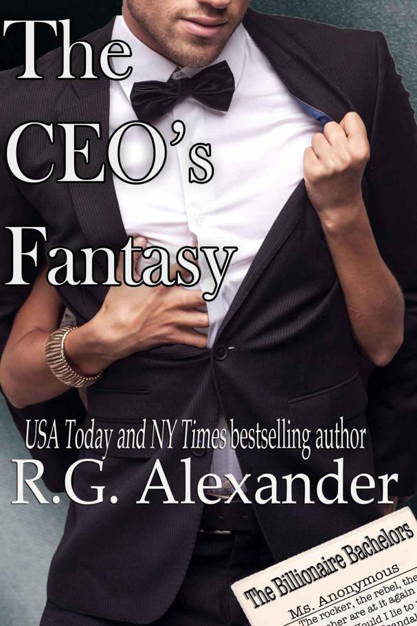 The CEO's Fantasy (The Billionaire Bachelors Series) by R.G. Alexander