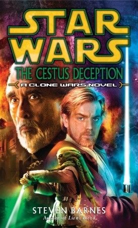 The Cestus Deception: Star Wars (Clone Wars): A Clone Wars Novel (2005) by Steven Barnes