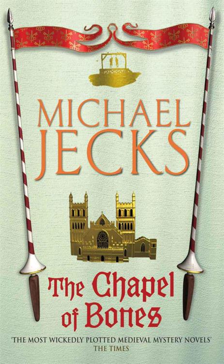 The Chapel of Bones: (Knights Templar 18) by Michael Jecks