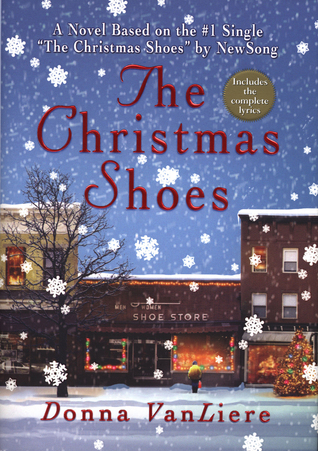 The Christmas Shoes (2001) by Donna VanLiere
