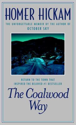 The Coalwood Way: A Memoir (2001) by Homer Hickam