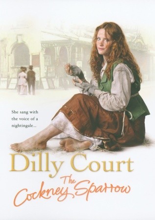 The Cockney Sparrow (2007) by Dilly Court