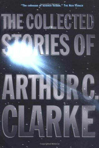 The Collected Stories of Arthur C. Clarke (2002)