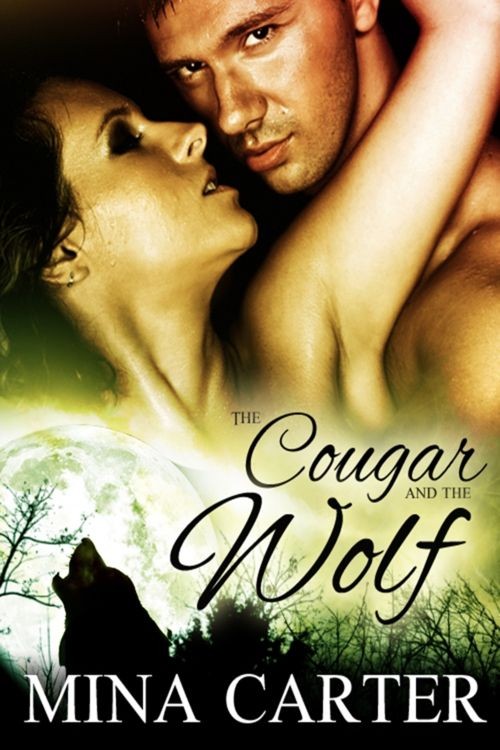 The Cougar and the Wolf (2012) by Mina Carter