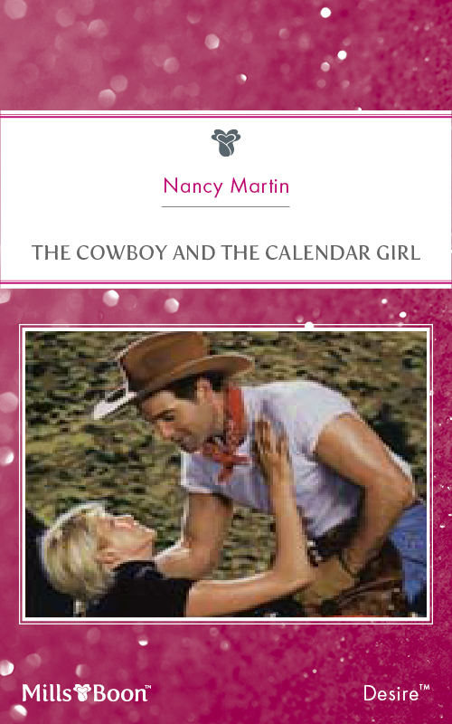 The Cowboy and the Calendar Girl by Nancy Martin