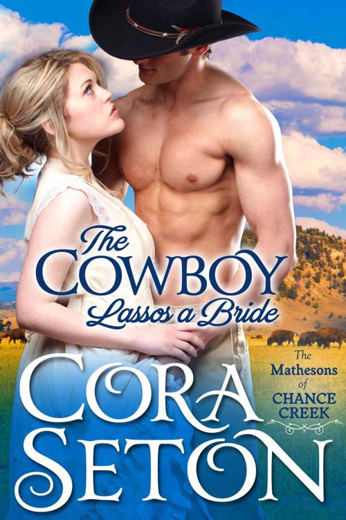 The Cowboy Lassos a Bride (Cowboys of Chance Creek) by Cora Seton