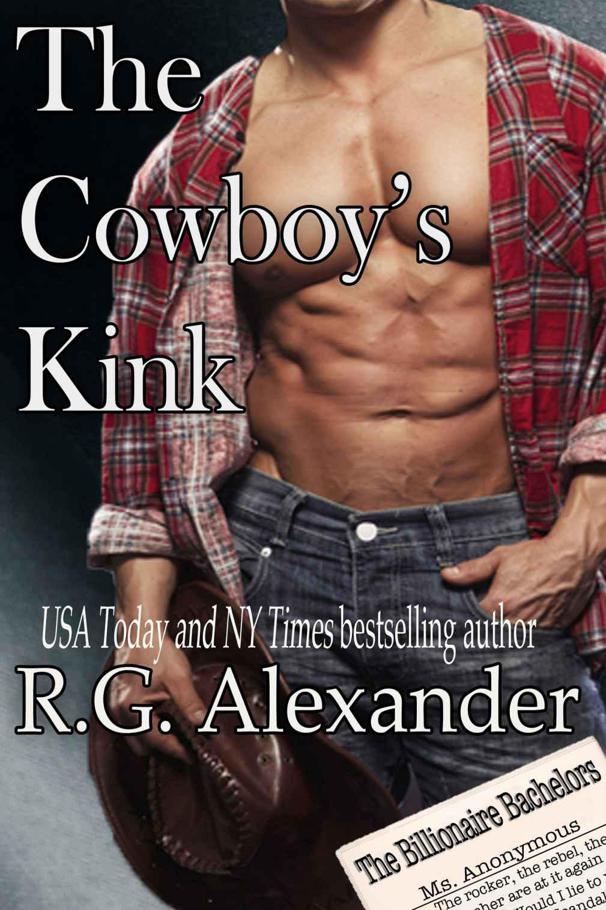 The Cowboy's Kink (The Billionaire Bachelors Series) by R.G. Alexander