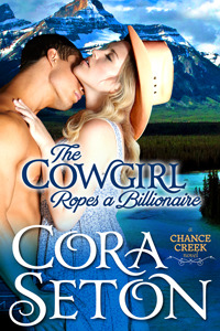 The Cowgirl Ropes a Billionaire (2013) by Cora Seton