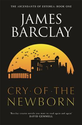 The Cry of the Newborn (2006) by James Barclay