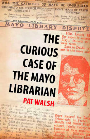 The Curious Case of the Mayo Librarian by Pat  Walsh