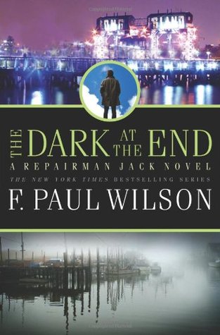 The Dark at the End (2011) by F. Paul Wilson