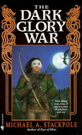 The Dark Glory War by Michael A. Stackpole