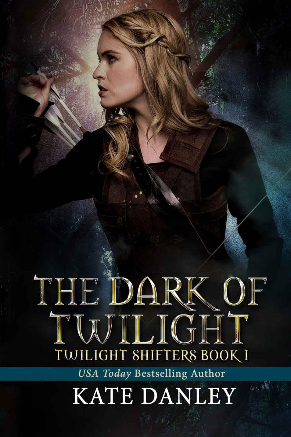 The Dark of Twilight (Twilight Shifters Book 1) by Kate Danley