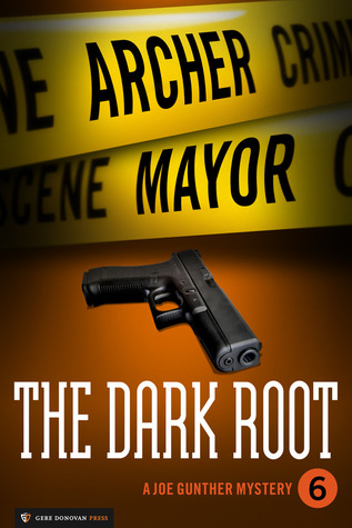 The Dark Root (2012) by Archer Mayor