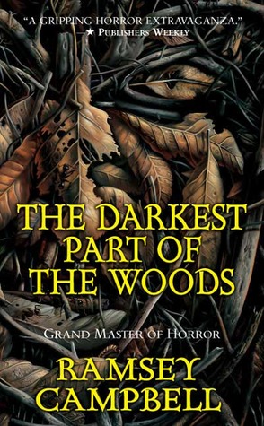 The Darkest Part of the Woods (2004) by Ramsey Campbell