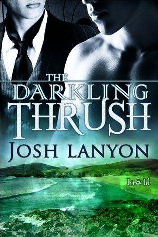 The Darkling Thrush (2010) by Josh Lanyon