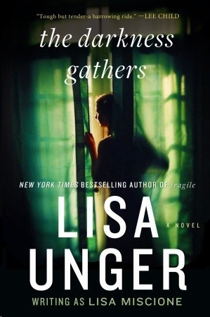The Darkness Gathers by Lisa Unger