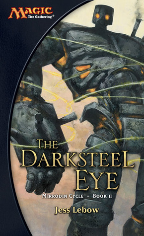 The Darksteel Eye (2004) by Jess Lebow