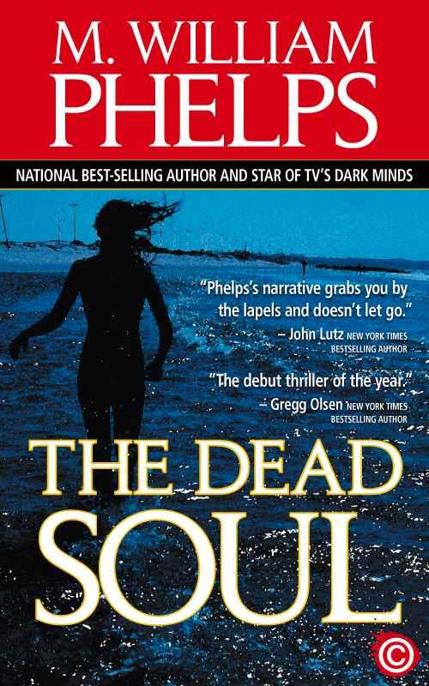 The Dead Soul by M. William Phelps