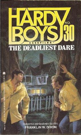 The Deadliest Dare (1989) by Franklin W. Dixon