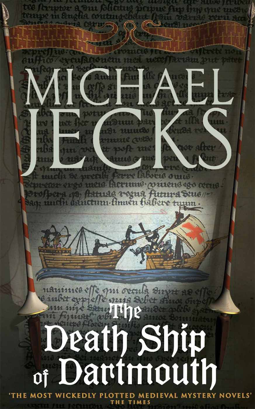 The Death Ship of Dartmouth: (Knights Templar 21) by Michael Jecks