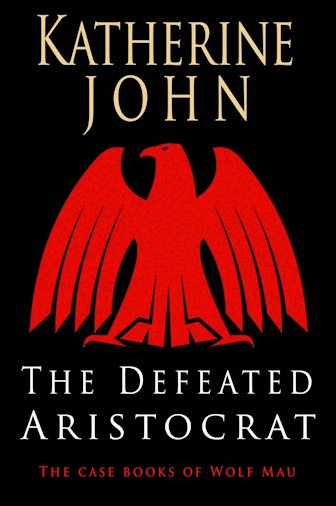 The Defeated Aristocrat by Katherine John