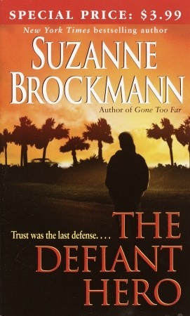 The Defiant Hero (2003) by Suzanne Brockmann