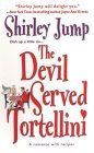 The Devil Served Tortellini (2005) by Shirley Jump