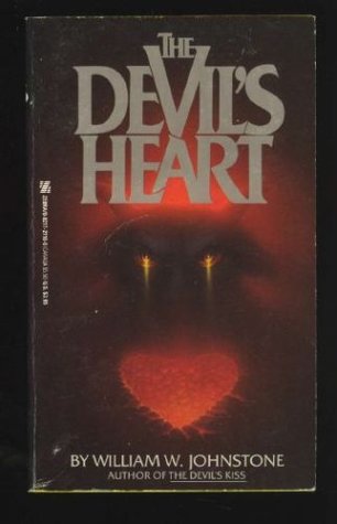 The Devil's Heart (1999) by William W. Johnstone