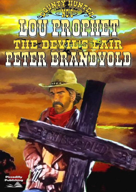 The Devil's Lair (A Lou Prophet Western #6) by Peter Brandvold