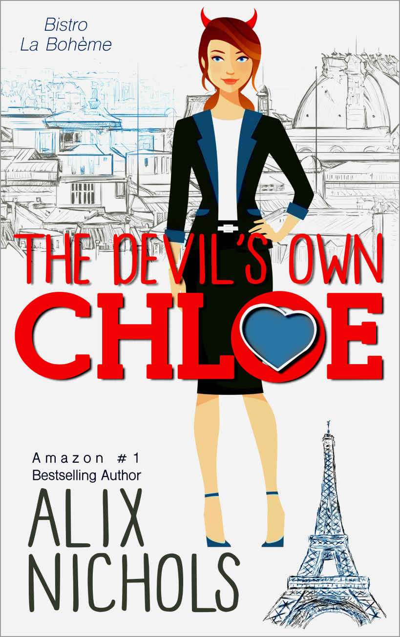 The Devil's Own Chloe (Bistro La Bohème Series) by Alix Nichols