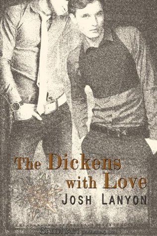 The Dickens With Love (2009) by Josh Lanyon