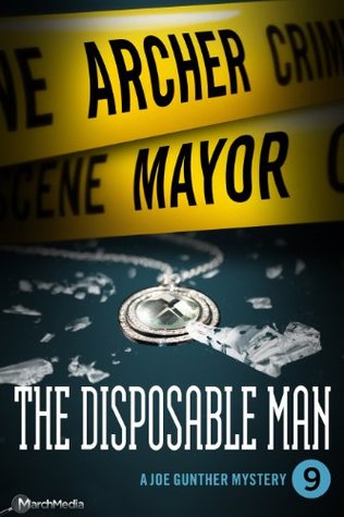 The Disposable Man (2013) by Archer Mayor
