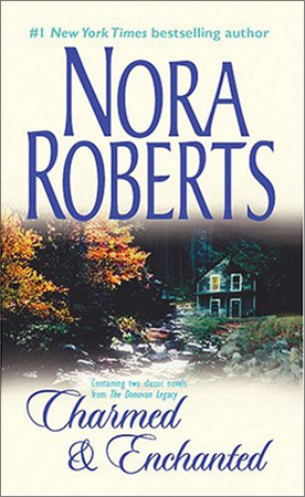The Donovan Legacy: Charmed & Enchanted (2004) by Nora Roberts
