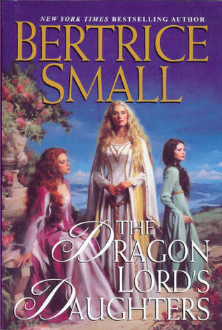 The Dragon Lord's Daughters (2004) by Bertrice Small