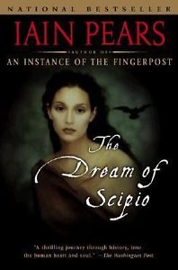 The Dream of Scipio (2003) by Iain Pears