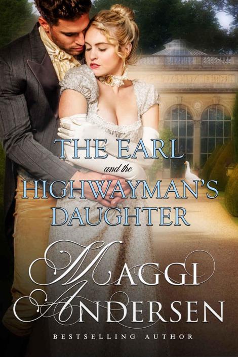 The Earl and the Highwayman's Daughter by Maggi Andersen