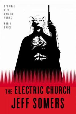 The Electric Church (2007) by Jeff Somers