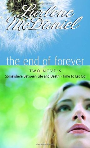 The End of Forever (2007) by Lurlene McDaniel