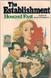 The Establishment (1979) by Howard Fast
