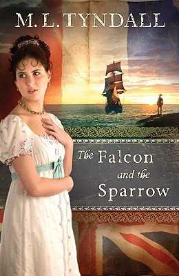 The Falcon and the Sparrow (2008) by M.L. Tyndall