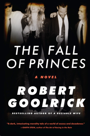 The Fall of Princes by Robert Goolrick