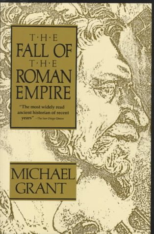 The Fall of the Roman Empire (1997) by Michael Grant